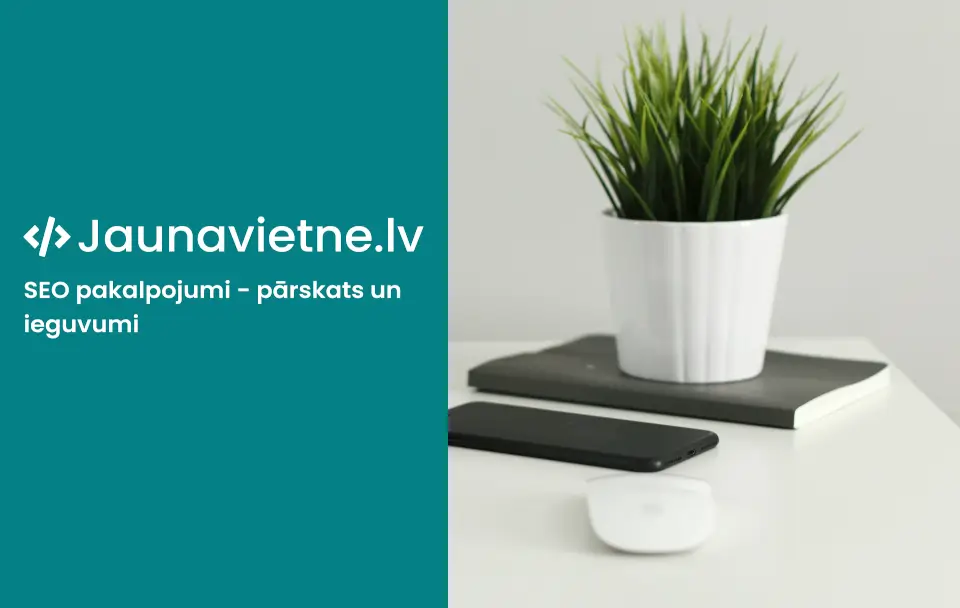SEO pakalpojumi - pārskats un ieguvumi